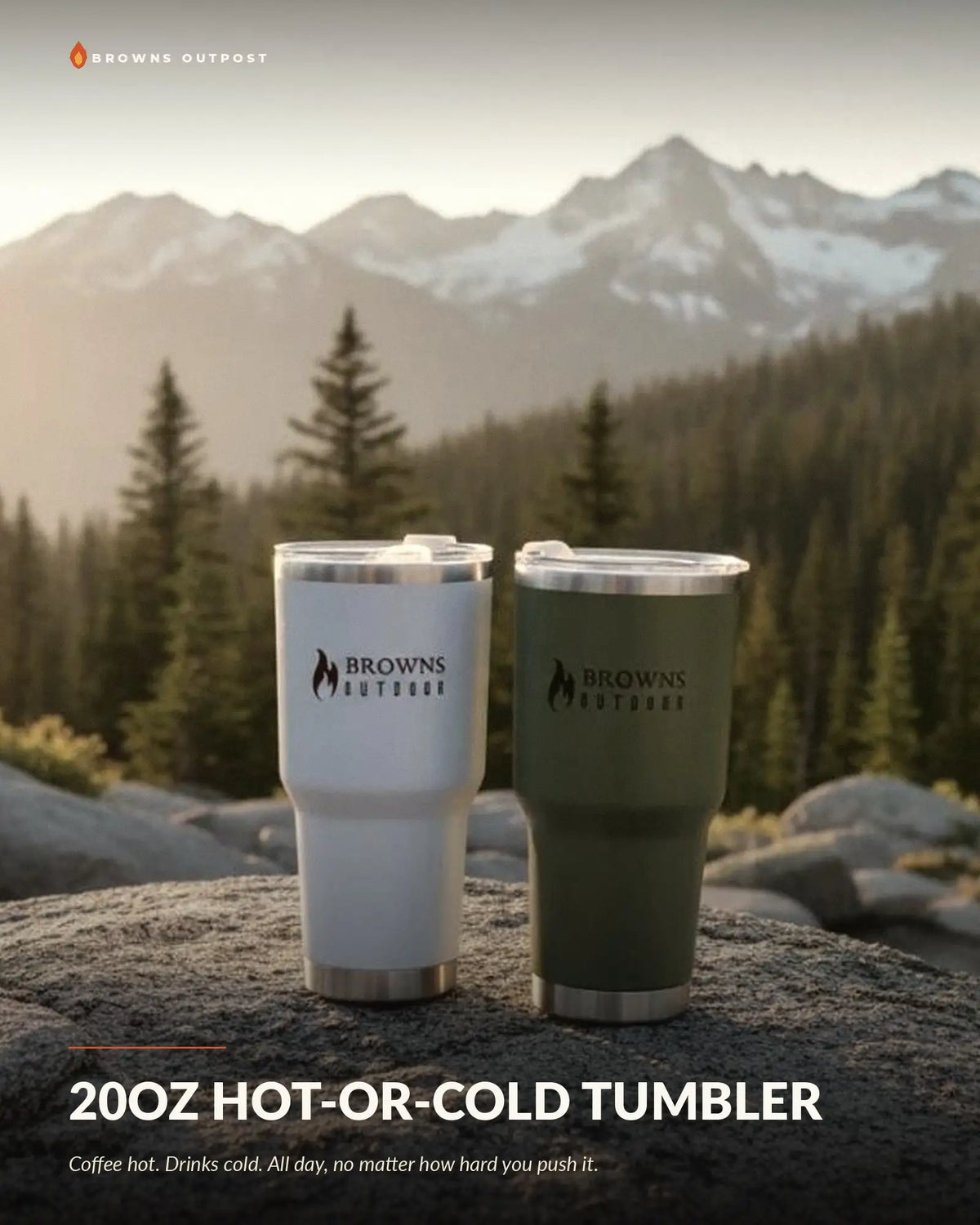 Two 20oz Browns Outfitter tumbler cups standing on a rock in front of a mountain and forest landscape. One tumbler is white and the other is dark olive green, both with stainless steel trim and lids.